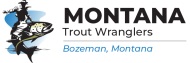 Montana Trout Wranglers 